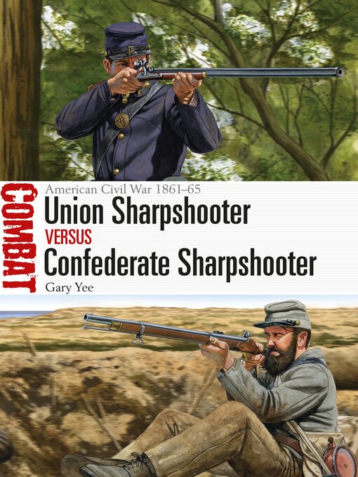 Title details for Union Sharpshooter vs Confederate Sharpshooter by Gary Yee - Available